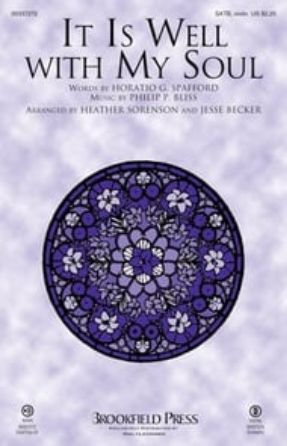 It Is Well With My Soul SATB - arr Heather Sorenson and Jesse Becker