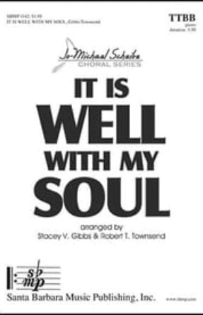 It Is Well with My Soul TTBB - arr. Stacey V. Gibbs and Robert T. Townsend