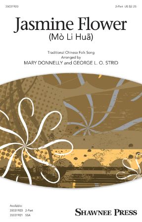 Jasmine Flower 2-Part - Arr. Mary Donnelly & George L. O. Strid