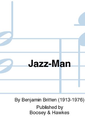 Jazz-Man (Friday Afternoons) Unison - Benjamin Britten
