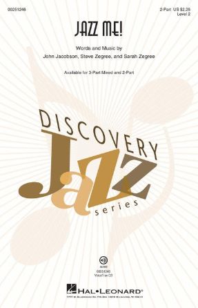 Jazz Me! 2-Part - John Jacobson, Steve Zegree & Sarah Zegree