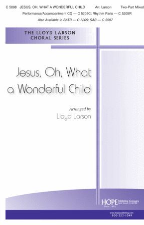 Jesus, Oh, What A Wonderful Child 2-Part Mixed - Arr. Lloyd Larson