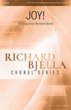 Joy! SATB - arr. Richard Bjella