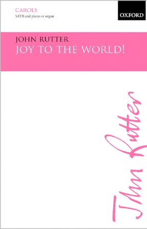 Joy To The World (Extended) SATB - Arr. John Rutter