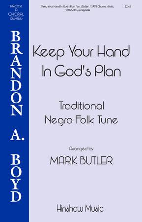 Keep Your Hand In God's Plan SATB - Arr. Mark Butler