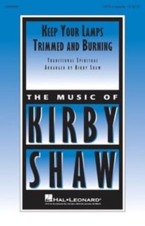 Keep Your Lamps Trimmed and Burning SATB - arr Kirby Shaw