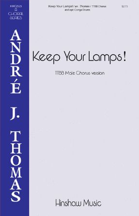 Keep Your Lamps TTBB - Arr. Andre Thomas