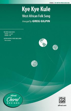 Kye Kye Kule TB - Arr. Greg Gilpin