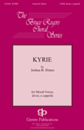 Kyrie SATB - Joshua B Himes