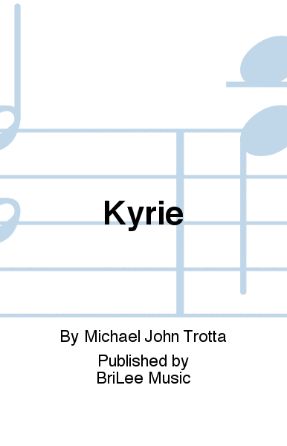 Kyrie 3-Part - Michael John Trotta