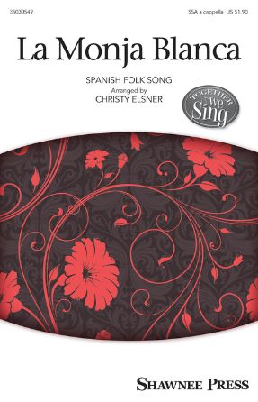 La Monja Blanca SSA - Arr. Christy Elsner