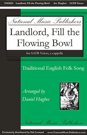 Landlord, Fill The Flowing Bowl SATB - Arr. Daniel Hughes
