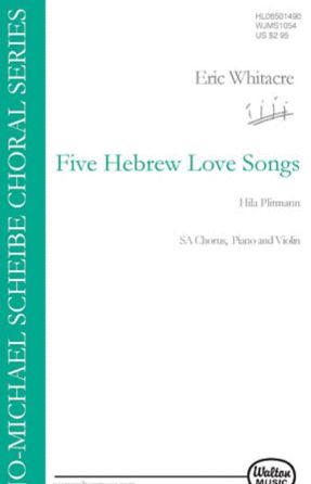 Larov SA (Five Hebrew Love Songs) - Whitacre