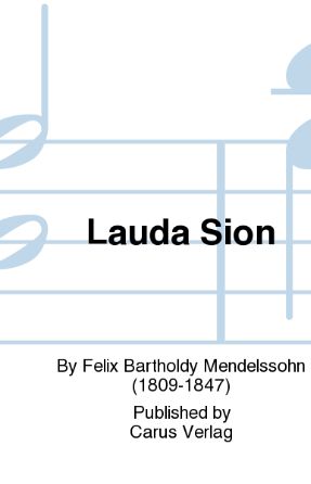 Lauda Sion, Op. 73, Movement 5 SATB - Felix Mendelssohn