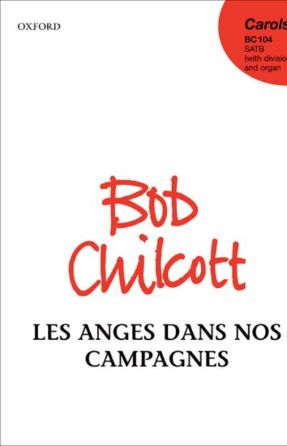 Les Anges Dans Nos Campagnes SATB - Bob Chilcott