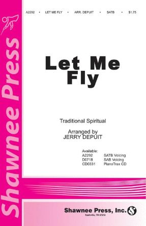 Let Me Fly SATB - Arr. Jerry Depuit
