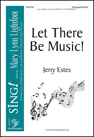 Let There Be Music! 3-Part Mixed - Jerry Estes