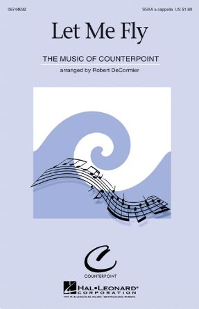 Let Me Fly SSAA - Arr. Robert DeCormier
