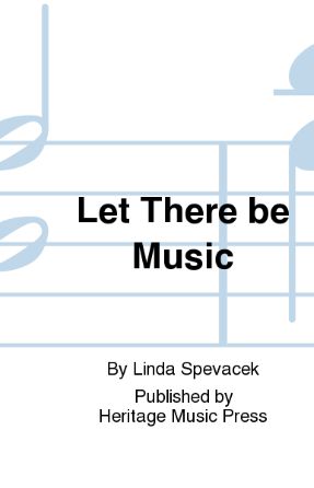 Let There Be Music - Linda Spevacek-Avery