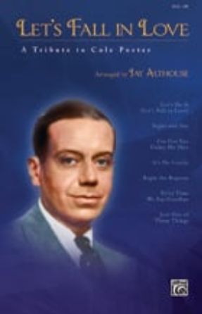 Let's Fall in Love - A Tribute to Cole Porter SAB - arr. Jay Althouse