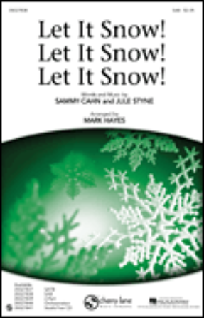 Let it Snow! Let it Snow! Let it Snow! SAB - arr. Mark Hayes