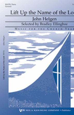 Lift Up The Name Of The Lord - John Helgen