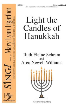 Light the Candles of Hanukkah 3-Part Mixed - Ruth Elaine Schram & Aren Newell Williams