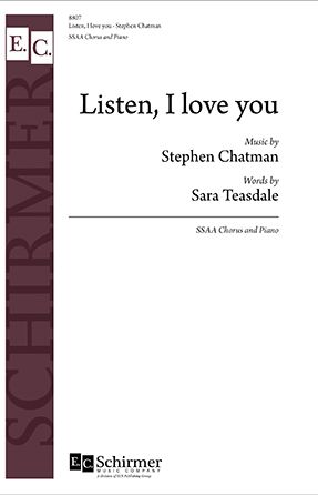 Listen, I love You SSAA - Stephen Chatman