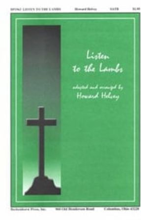 Listen to the Lambs SATB - arr. Howard Helvey
