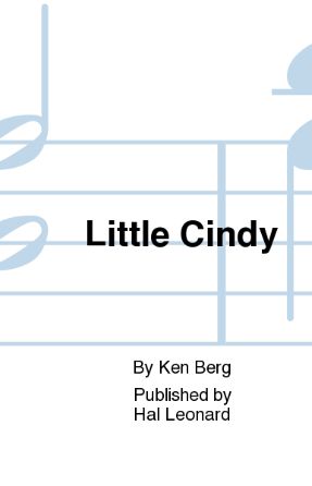 Little Cindy - Arr. Ken Berg