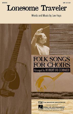 Lonesome Traveler SATB - Arr. Robert De Cormier