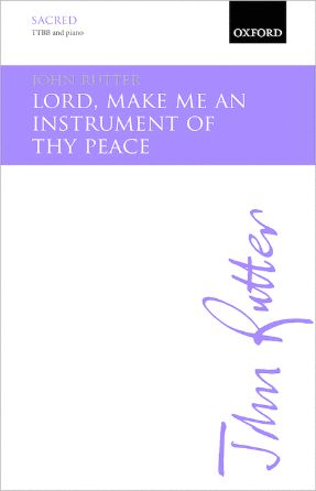 Lord, Make Me An Instrument Of Thy Peace TTBB - John Rutter
