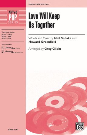 Love Will Keep Us Together SATB - Arr. Greg Gilpin