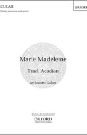 Marie Madelein SATB - arr. Jeanette Gallant
