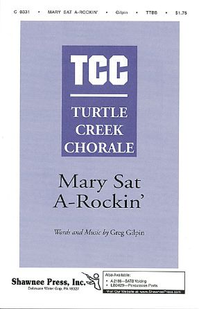 Mary Sat A-Rockin' TTBB - Greg Gilpin