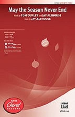 May the Season Never End SATB - Jay Althouse