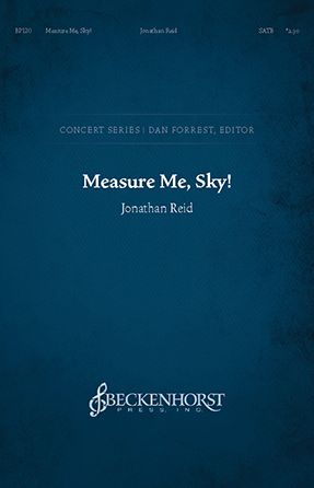Measure Me, Sky! SATB - Jonathan Reid