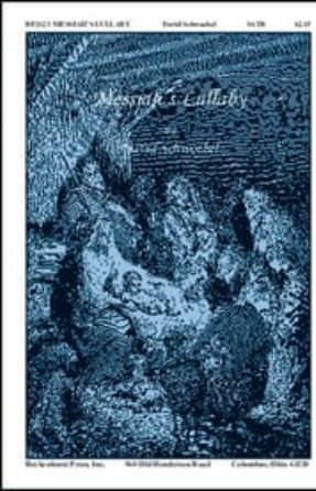 Messiah's Lullaby SATB - David Schwoebel