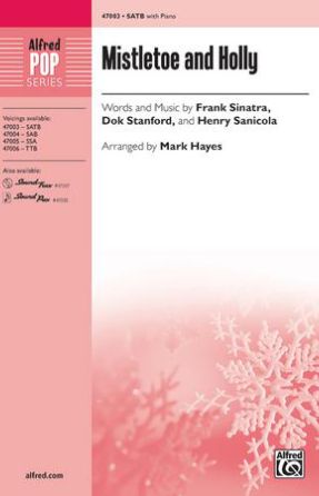 Mistletoe And Holly SATB - Arr. Mark Hayes