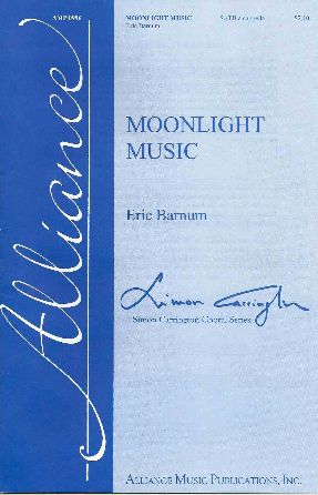 Moonlight Music SATB - Eric William Barnum