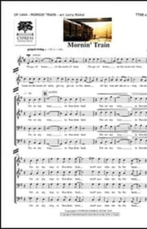 Mornin' Train TTBB - arr. Larry Nickel