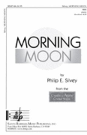 Morning Moon SSA - Philip E. Silvey