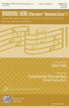 Morning Song (Cherokee “Amazing Grace”) 3-Part Treble - Arr. James E Green