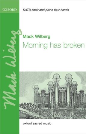 Morning Has Broken SATB - Arr. Mack Wilberg