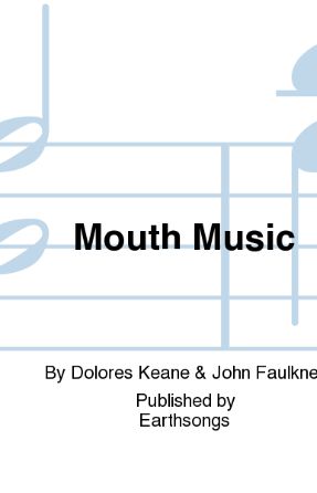 Mouth Music SSAA - Dolores Keane & John Faulkner