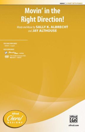 Movin’ in the Right Direction 2-Part - Sally K. Albrecht & Jay Althouse