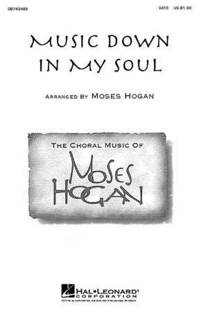 Music Down In My Soul SATB - arr. Moses Hogan