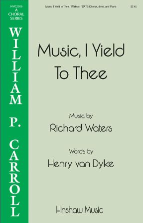 Music, I Yield To Thee - Richard Waters