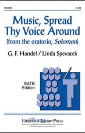 Music, Spread Thy Voice Around SATB - G.F. Handel, Linda Spevacek