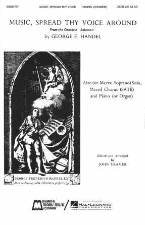 Music, Spread Thy Voice Around SATB - G. F. Handel, ed. John Cramer